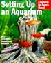 Setting Up an Aquarium (Barron's Complete Pet Owner's Manuals)