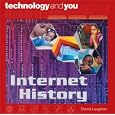 Internet History (Technology and You)