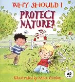Search : Why Should I Protect Nature? (Why Should I)