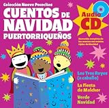 Cuentos De Navidad Puertorriquenos/ Puerto Rican Christmas Stories: Los Tres Reyes / La Fiesta de Melchor / Verde Navidad (Nueve Pececitos)
