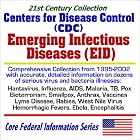Click here to buy 21st Century Collection Centers for Disease Control (CDC) Emerging Infectious Diseases... by  U.S. Government.