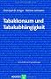 Tabakkonsum und Tabakabh�ngigkeit