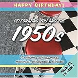 1950s Birthday Book: A Collection of Happenings, Memories, Photographs and Music (Happy Birthday)