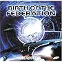 Birth of the Federation