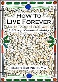 How To Live Forever (A Very Fictional Guide)