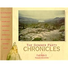 The Donner Party Chronicles: A Day-by-Day Account of a Doomed Wagon Train, 1846-47