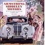 Armstrong Siddeley Motors: The Cars, the Company and the People in Definitive Detail