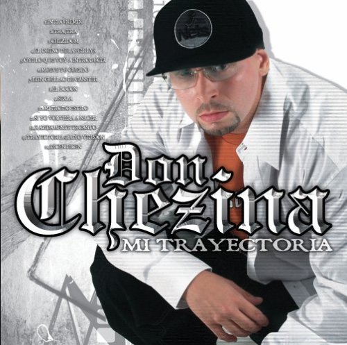 Don Chezina - Mi Trayectoria - Zortam Music