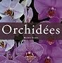 Coffret Orchid�es en 2 volumes : Le monde des orchid�es ; Les plus belles orchid�es