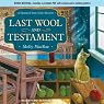 Last Wool and Testament: A Haunted Yarn Shop Mystery, Book 1