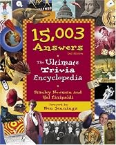 15,003 Answers: The Ultimate Trivia Encyclopedia, 2nd Edition