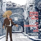 Canta los Huapangos de Oro de Ruben Fuentes. Miguel Aceves Mejia Tracks: La Verdolaga - Miguel Aceves Mejia, Cervantes, Alberto, Mal de Amores - Miguel Aceves Mejia, Cervantes, Alberto, Ruega Por Nosotros - Miguel Aceves Mejia, Cervantes, Alberto, Fiesta en el Corazón - Miguel Aceves Mejia, Cervantes, Alberto, Ni Contigo Ni Sin Tí - Miguel Aceves Mejia, Fu