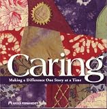 Caring - Making a Difference One Story at a Time