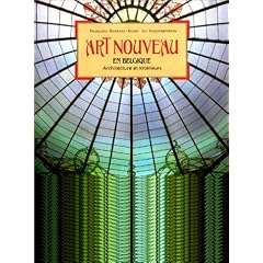 Art nouveau en Belgique. Architecture et int�rieurs