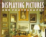 Home & Interior Design books item: Displaying Pictures and Photographs