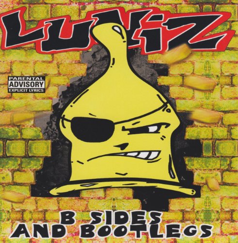 LUNIZ - B Sides And Bootlegs - Zortam Music