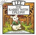 Lee, the Rabbit With Epilepsy (Special Needs Collection)