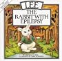 Lee: The Rabbit with Epilepsy (Special Needs Collection)
