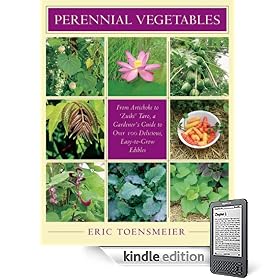 Perennial Vegetables: From Artichokes to Zuiki Taro, A Gardener's Guide to Over 100 Delicious and Easy to Grow Edibles