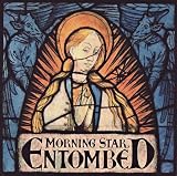 Revue Entombed  / Morning Star