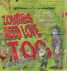 Zombies Need Love Too: And Still Another Lio Collection