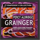 Composers Collection: Percy Aldridge Grainger by North Texas Wind Symphony / Eugene Migliaro Corporon, Percy Grainger, Eugene Corporon, and North Texas Wind Symphony (Audio CD - 2009)
