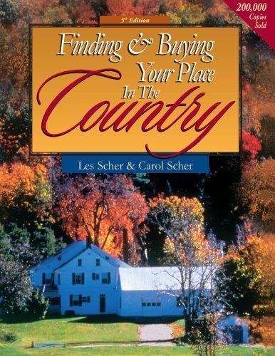 Finding & Buying Your Place in the Country (Finding and Buying Your Place in the Country) by Scher, Les & Carol, Scher, Carol (2000) Paperback