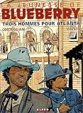 Revue Les Humanoïdes associés  / La Jeunesse de Blueberry, tome 8 : Trois hommes pour Atlanta