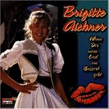 Wenn Dir Mein Lied Ein Busserl - Brigitte Aichner