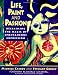 Life, Paint and Passion