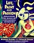 Life, Paint and Passion: Reclaiming the Magic of Spontaneous Expression