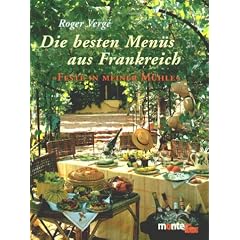 Die besten Men�s aus Frankreich. 'Feste in meiner M�hle'