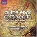 All the Ends of the Earth - Contemporary & Medieval Vocal Music - Choir of Gonville & Caius College Cambridge (Signum)