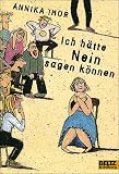 Ich h&auml;tte Nein sagen k&ouml;nnen - Annika Thor