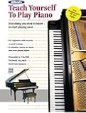 Alfred's Teach Yourself to Play Piano: Everything You Need to Know to Start Playing Now!, Book & Enhanced CD (Teach Yourself Series)