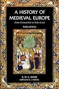 A History of Medieval Europe: From Constantine to Saint Louis (3rd Edition)