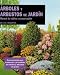 Arboles y Arbustos de Jardin: Manual de Cultivo y Conservacion = The Tree and Shrub Expert