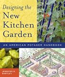Books : Designing the New Kitchen Garden: An American Potager Handbook