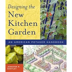 Designing the New Kitchen Garden: An American Potager Handbook