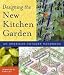 Books : Designing the New Kitchen Garden: An American Potager Handbook