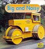 Big and Noisy (Baby's Big Board Books) Big and Noisy (Baby's Big Board Books)