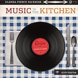 Music in the Kitchen: Favorite Recipes from Austin City Limits Performers