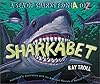 Sharkabet: A Sea of Sharks from A to Z