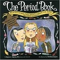 The Period Book, Updated Edition: Everything You Don't Want to Ask (But Need to Know)