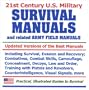 21st Century U.S. Military Survival Manuals and related Army Field Manuals: Including Survival, Evasion, and Recovery; Combatives; Combat Skills; ... Counterintelligence; Visual Signals, and more