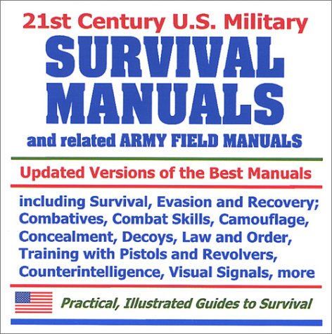 21st century us military survival manuals and related army field manuals including survival evasion and recovery