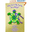 Why Can't My Turtle Be a Ninja? by  Keith, R. Webster