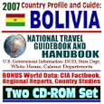 2007 Country Profile and Guide to Bolivia - National Travel Guidebook and Handbook - Doing... by U.S. Government