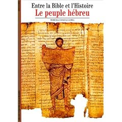 Entre la Bible et l'Histoire : Le Peuple h�breu