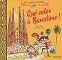 ------ : Qu� calor � Barcelone !
